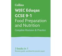 WJEC Eduqas GCSE 9-1 Food Preparation and Nutrition All-in-One Complete Revision and Practice: Ideal for the 2025 and 2026 Exams (Collins GCSE Grade 9-1 Revision)