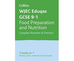 WJEC Eduqas GCSE 9-1 Food Preparation and Nutrition All-in-One Complete Revision and Practice: Ideal for the 2027 and 2028 exams (Collins GCSE Grade 9-1 Revision)