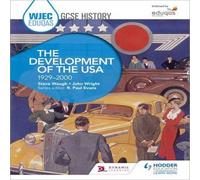 WJEC Eduqas GCSE History: The Development of the USA, 1929-2000 Book John Wright Multi One Size