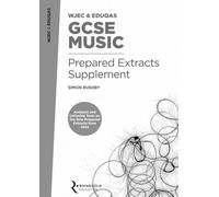 WJEC & Eduqas: GCSE Music | Prepared Extracts Supplement Book for Students | Simon Rushby | Revision Guide with Listening Tests, Analysis Notation and Practice Exam Questions with Audio Access