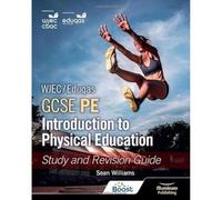 WJEC/Eduqas GCSE PE: Introduction to Physical Education: Study and Revision Guide