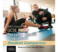 WJEC/Eduqas GCSE PE Personal Fitness Programme: Student Companion Paperback Book Ray Shaw Multi One Size