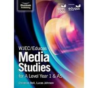 WJEC/Eduqas Media Studies for A Level Year 1 & AS: Student Book