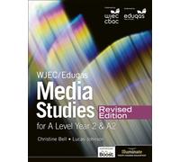 WJEC/Eduqas Media Studies For A Level Year 2 Student Book - Revised Edition