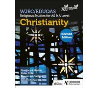 WJEC/Eduqas Religious Studies for A Level & AS -Christianity Revised