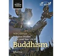 WJEC/Eduqas Religious Studies for A Level Year 1 & AS - Buddhism