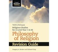 WJEC/Eduqas Religious Studies for A Level Year 1 & AS - Philosophy of Religion Revision Guide