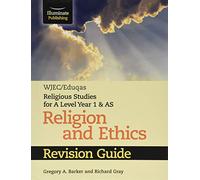 WJEC/Eduqas Religious Studies for A Level Year 1 & AS - Religion and Ethics Revision Guide