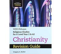 WJEC/Eduqas Religious Studies for A Level Year 2 & A2 - Christianity Revision Guide