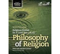 WJEC/Eduqas Religious Studies for A Level Year 2 & A2 – Philosophy of Religion