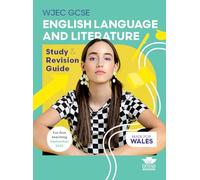WJEC GCSE English Language and Literature (Single and Double Award): Study and Revision Guide