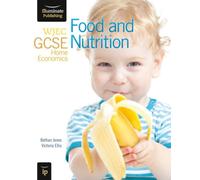 WJEC GCSE Home Economics - Food and Nutrition Student Book