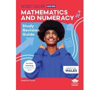 WJEC GCSE Mathematics and Numeracy (Double Award) Higher: Study and Revision Guide