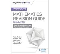 WJEC GCSE Maths Foundation: Mastering Mathematics Revision Guide