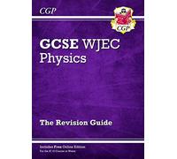 WJEC GCSE Physics Revision Guide (with Online Edition): (CGP GCSE Wales)