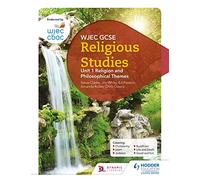 WJEC GCSE Religious Studies: Unit 1 Religion and Philosophical Themes