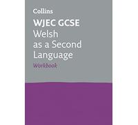 WJEC GCSE Welsh Second Language Workbook – Ideal for 2026 & 2027 Exams – Collins GCSE Revision