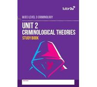 WJEC LEVEL 3 Criminology Unit 2 Criminology Theories Study book