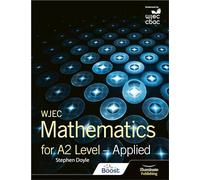 WJEC Mathematics for A2 Level: Applied