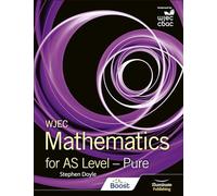 WJEC Mathematics for AS Level: Pure