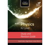 WJEC Physics for A2 Level: Study and Revision Guide