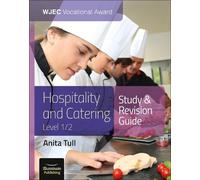 WJEC Vocational Award Hospitality and Catering Level 1/2: Study & Revision Guide