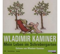 Wladimir Kaminer - Mein Leben im Schrebergarten