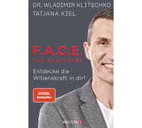 Wladimir Klitschko T F.A.C.E. the Challenge: Entdecke die Willenskr (Paperback)
