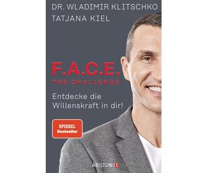 Wladimir Klitschko T F.A.C.E. the Challenge: Entdecke die Willenskr (Paperback)