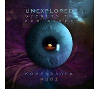 Wladysław Komendarek, Przemyslaw Rudz - Unexplored Secrets of REM Sleep