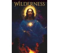 Wliderness: A novel about the Desert Fathers & Mothers
