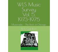 WLS Music Survey Vol 5, 1973-1975: The Rock of Chicago (WLS Seventies)