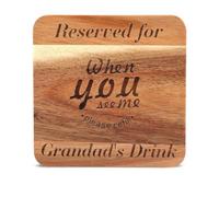 WLWNWFT Acacia Wood Coasters for Drinks- Funny Coaster for Grandad- Reserved for Grandad's Drink Round, Brown - Reserved for Grandad's Drink - Engraved - 4 Inch