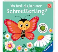 Wo bist du, kleiner Schmetterling?: Mit großen Fühl-Klappen