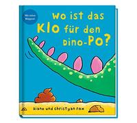 Wo ist das Klo fur den Dino-Po?: Mit vielen Klappen, Fox, Fox 9783833236150.