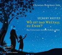 Wo ist das Weltall zu Ende?: Das Universum meinen Enkeln erklärt von Reeves. Hubert (2012) Audio CD