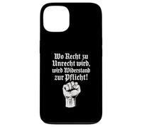 Wo Recht zu Unrecht wird, wird Widerstand zu Pflicht Case for iPhone 13