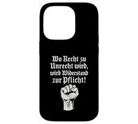 Wo Recht zu Unrecht wird, wird Widerstand zu Pflicht Case for iPhone 14 Pro
