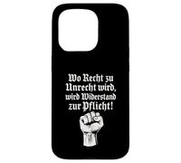 Wo Recht zu Unrecht wird, wird Widerstand zu Pflicht Case for iPhone 15 Pro