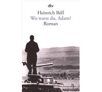Wo warst du, Adam?: Roman