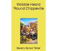 Wobble Heard ’Round Chippeville (Sassy’s Adventures)