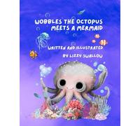 Wobbles the Octopus Meets a Mermaid