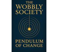 Wobbly Society: Pendulum of Change