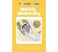 Wobbly Wednesday (Meltdown Kids)