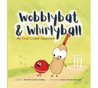 Wobblybat & Whirlyball: My First Cricket Adventure