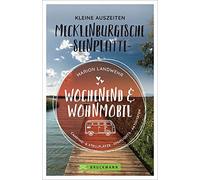 Wochenend und Wohnmobil - Kleine Auszeiten Meck, Landwehr.