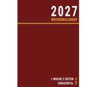 Wochenkalender 2027 A4 Horizontal: 1 Woche auf 2 Seiten mit Uhrzeit ab Januar für Mädchen Frauen , Rot , Deutsch , Groß