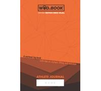 WoD.Book - A Workout log book, with tips on olympic lifting and nutrition: Athlete Journal