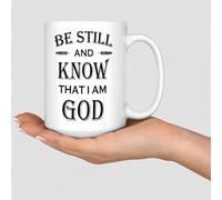 Wodevor Be Still and Know That I Am God Coffee Mug White Ceramic Coffee Tea Cups Funny Gym White Glossy Mug Mothers Day Graduation Gift for Loves Girl 15oz