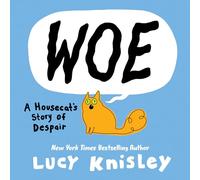 Woe: A Housecat's Story of Despair: (A Graphic Novel)